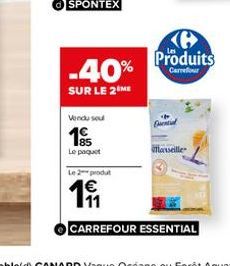 -40%  SUR LE 2 ME  Vendu soul  Ke Produits  Carrefour  Carentin  Marseille  Le paquet  Le 2 produt  191  CARREFOUR ESSENTIAL 