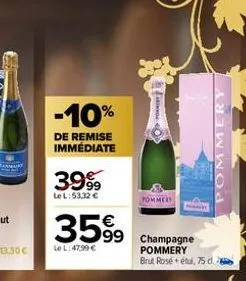 -10%  de remise immédiate  3999  le l:53,32 €  €  3599  le l: 47,99 €  pornest  pommery  99 champagne  pommery  pommery brut rosé étu, 75 d. 