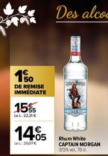 150  DE REMISE IMMÉDIATE  15%  Le L:22.21 €  14.05  1€  LeL:2007€  WHITE HOME  Rhum White CAPTAIN MORGAN 37,5%vol, 70 d.  