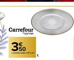 Carrefour  home  3%  L'assiette plate 28.5 cm 