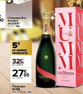 champagne brut  jacquart 2x75 cl  5€  de remise immédiate  32%  le l: 4393 €  2795  lo l: 3727€  champagne mumm rosé, 75 étul b  mumm  ghmumm  gh.mumm  champagne shut  le rose 