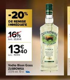 -20%  DE REMISE IMMÉDIATE  16%  LeL:23,93€  1340  LeL: 19.14€  Vodka Bison Grass ZUBROWKA 37,5% vol 70 cl  LUBROWKA  soy G  VODKA 
