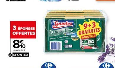 3 ÉPONGES OFFERTES  € 10  Le pack de 12  SPONTEX  Spontex  9.Gratte-Eponge  cace et très r  9+3  Mice GRATUITES  DÉCOUVREZ  ZERO  saleteayures 