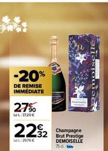-20%  DE REMISE IMMÉDIATE  27%  Le L:37,20 €  2232  LeL: 2976 €  Champagne DEMOISELLE 75 d.  