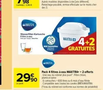 brita  wasserfilter-kartusche filtre à eau  f  29%  le pack  800 bouteilles  v  brita  pack 4 filtres à eau maxtra+ + 2 offerts une eau du robinet plus pure": filtre chlore, plomb et tartre  o o ou mo