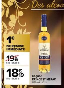 1€  DE REMISE IMMÉDIATE  19%  LeL: 38.38 €  €  1899  Le L:36,38 €  ST MERAC  V.S.O.P  Cognac PRINCEST MERAC 40% vol., 50 d 