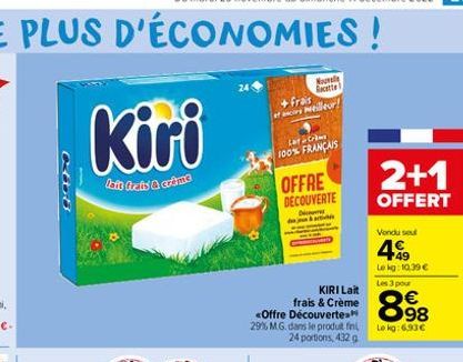 Kiri  Ioit fris à crême  +Frais  Nouale Recette  Meilleur!  Lara Cris 100% FRANÇAIS  OFFRE DECOUVERTE  &  KIRI Lait frais & Crème <Offre Découvertes 29% MG. dans le produit fini 24 portions, 432 g  2+