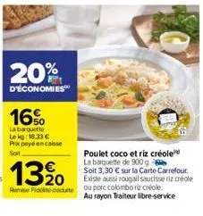 20%  d'économies  16%  la barquette lekg: 18.33€ prix payé encaisse soit  1320  rome fidelite déduite 