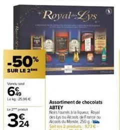 reguly  -50%  sur le 2  vendu seul  649  lekg: 25.96 €  le 2 produit  324  royal lys  assortiment de chocolats abtey  noirs fourrés à la liqueut royal des lys ou alcools de france ou alcools du monde,