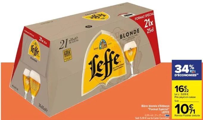 blonde  forc21x25d  21%  beer  x25cle ak. 6,6% w  anno  1240  leffe  blonde  wy  format special  21x  25d  bière blonde d'abbaye "format special" leffe  6.6% vol. 21x25 cl soit 5,51 € sur la carte car