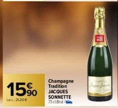 15%  Le L:21,20€  Champagne Tradition JACQUES SONNETTE 75 CLBrut 
