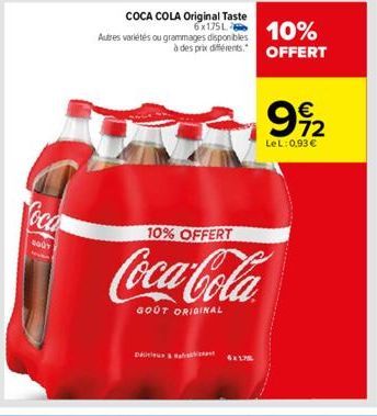 Loca  BODY  COCA COLA Original Taste Autres variétés ou grammages disponibles à des prix diferents.  6x1751 10% OFFERT  72 LeL: 0,93€  10% OFFERT  Coca-Cola  GOOT ORIGINAL 