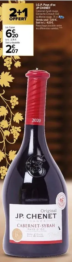 les 3 pour  620  lel: 276€ soit la boutelle  207  2020  original  jp. chenet  cabernet-syrah  pays d'oc  rithe prote 