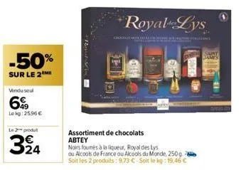 -50%  sur le 2  vendu seul  699  le kg: 25.96€  le 2 produ  3/24  royal lys  onogometa  assortiment de chocolats abtey  noirs fourrés à la liqueur, royaldes lys  ou alcools de france ou alcools du mon