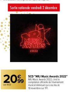 2099  Les 5CD  MUSICA AWARDS  2022  5CD "NRJ Music Awards 2022" NRJ Music Awards 2022, c'est la compilation officielle de l'événement musical télévisuel qui a eu lieu le 18 novembre sur TF1 