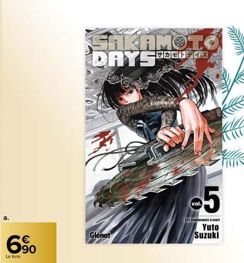 6⁹0  €  Le livre  Glénat  SAKAMOTO DAYS  サカモトディス  -5  vol.  Les condamnés à mort  Yuto Suzuki 