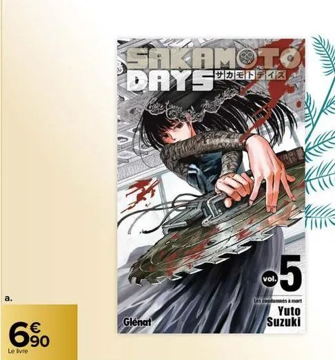 6⁹0  €  le livre  glénat  sakamoto days  サカモトディス  -5  vol.  les condamnés à mort  yuto suzuki 