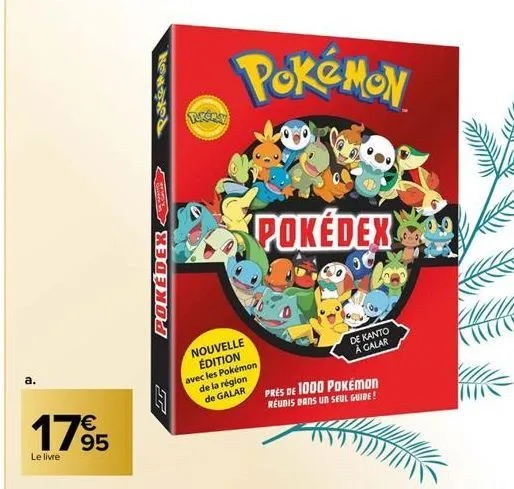 €  17⁹5  95  le livre  kowayed  pokédex  2  tuksray  nouvelle édition  avec les pokémon de la région  de galar  pokémon  pokédex  oc  de kanto  a galar  prés de 1000 pokémon réunis dans un seul guide!