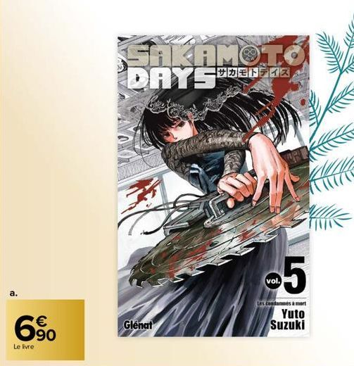 6⁹0  €  Le livre  Glénat  SAKAMOTO DAYS  サカモトディス  -5  vol.  Les condamnés à mort  Yuto Suzuki 