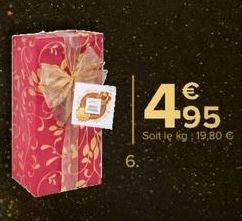 4⁹5  95  Soit le kg: 19,80 €  6. 