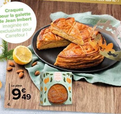 Craquez  pour la galette de Jean Imbert  imaginée en exclusivité pour Carrefour !  4.  La piece  949 