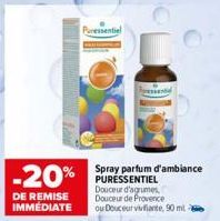 -20%  DE REMISE IMMÉDIATE  Puressentiel  Spray parfum d'ambiance  Douceur d'agrumes Douceur de Provence ou Douceur vivifiante, 90 ml - 