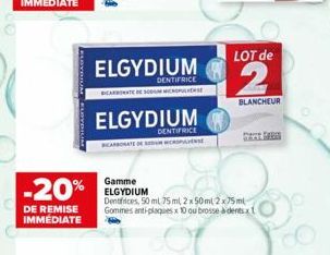 -20%  DE REMISE IMMEDIATE  ELGYDIUM  DENTIFRICE CARBONATE DE SOM MCHOULER  ELGYDIUM  BEARBONATE DE  DENTIFRICE  LOT de  2  BLANCHEUR  Gamme ELGYDIUM  Dentifrices, 50 ml 75 ml, 2 x 50ml, 2 x 75ml Gomme