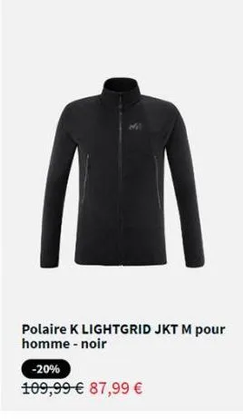 polaire k lightgrid jkt m pour homme-noir  -20%  109,99 € 87,99 € 