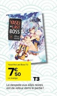 YASEI  NOLAST BOSS  Yasel No Last Boss T3  750  T3  Le manga La despote aux ailes noires est de retour dans la partie!  