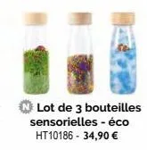 lot de 3 bouteilles sensorielles - éco  ht10186 34,90 € 
