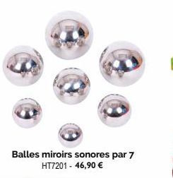 Balles miroirs sonores par 7 HT7201 - 46,90 € 