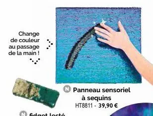change de couleur au passage de la main !  panneau sensoriel à sequins ht8811 - 39,90 € 