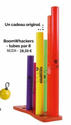 Un cadeau original  Boomwhackers - tubes par 8 MU234 - 28,50 €  Fors 