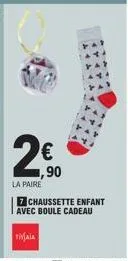 €  90  la paire  7 chaussette enfant avec boule cadeau  tijala 