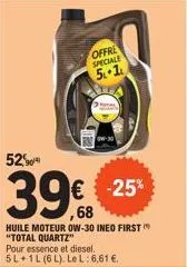 52%  39€  offre speciale  5-1  € -25% 