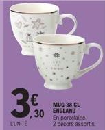 L'UNITÉ  € ,30  MUG 38 CL ENGLAND  En porcelaine  2 décors assortis. 