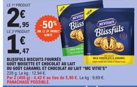 LE 1" PRODUIT  (11)  1,95 -50%  LE 2' PRODUIT SUR LE PR  ACHETE  €  ,47  MiVitie HEW  Bliss  M.Vities  Blissfuls  SELVA  MILK CHOCOLATE & CARAMEL 