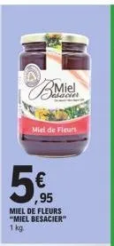 miel  sacie  miel de fleurs  ,95  miel de fleurs "miel besacier™ 1 kg 