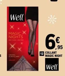 Well  MAGIC X NIGHTS  EDITION LIMITE  CRISTAL SCINTILLANT  12  ,95  COLLANT MAGIC NIGHT  Well 