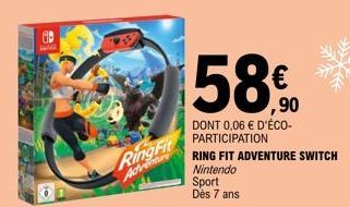 Ring Fit  Adventure  58%  DONT 0,06 € D'ÉCO-PARTICIPATION  RING FIT ADVENTURE SWITCH Nintendo  Sport Dès 7 ans 