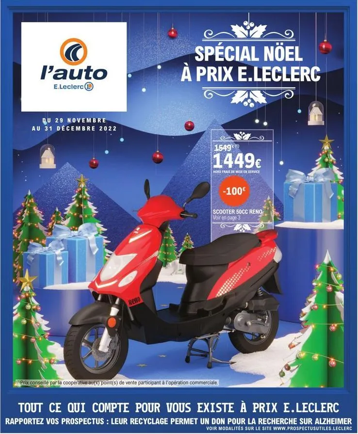 c l'auto  e.leclerc 1  qu 29 novembre au 31 décembre 2022  af afs  reno  spécial nöel à prix e.leclerc  1549)  1449€  hors frais de mise en service  -100€  scooter 50cc reno voir en page 3  prix conse