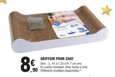 8€  griffoir pour chat  € dim.: l. 41 x l. 22 x h. 7 cm env.  po  ,90 différents modèles disponibles.  en carton résistant. avec herbe à chat. 