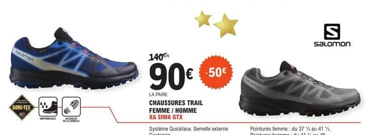 salomon  gore-tex  impermeable  и  140  90€  la paire  chaussures trail femme / homme xa siwa gtx  -50€  s  salomon 