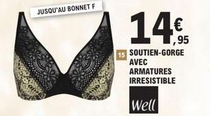 JUSQU'AU BONNET F  €  1,95  15 SOUTIEN-GORGE AVEC ARMATURES IRRESISTIBLE  Well 