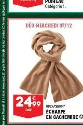 2499  dès mercredi 07/12  up2fashion  écharpe en cachemire 