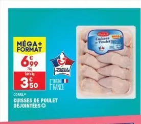 méga+ format  699  2kg sale  350 france  corril cuisses de poulet dejointéeso  volable francaise  chant) cuisses poulet  
