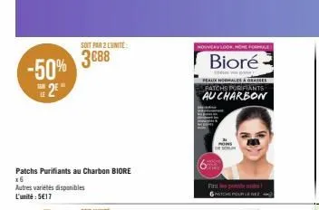 -50%  2²"  soit par 2 lunite:  3088  patchs purifiants au charbon biore  x6  autres variétés disponibles l'unité: 5€17  nouveau look home formale  bioré  ever  pealix normales grasses patchs purifiant