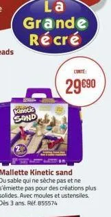 la grande récré  kinetic sand  lunte:  29€90 