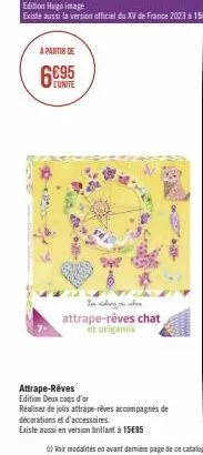 à partir de  l'unite  attrape-rêves chat  et origamis  attrape-rêves  edition deux coqs d'or  réalisez de jolis attrape rêves accompagnés de décorations et d'accessoires  existe aussi en version brill