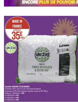 made in  france  a partir de  35%  lunite  sincere  ou 200x200cm à 45€ ou 240x220cm à 55€ u240x260cm à 65€  couette chaude ecologique  enveloppe 100% coton issu de l'agriculture biologique gamissage 1